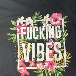 “F..king Vibes” shirt
